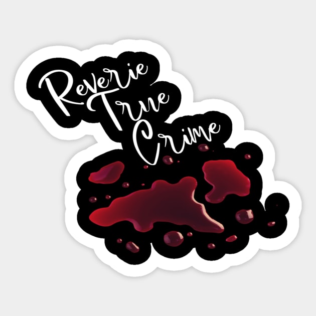 Reverie True Crime White Text Blood Sticker by Paige Elmore